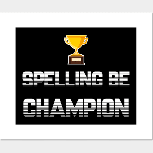 Spelling Be Champion Posters and Art